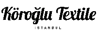 Köroğlu Tekstil - İstanbul